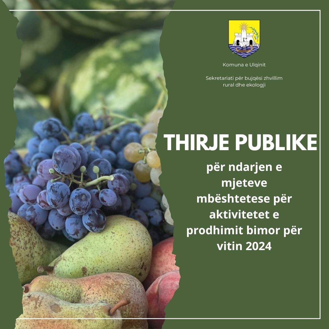 Thirrje publike për ndarjen e mjeteve mbështetese për aktivitetet e prodhimit bimor për vitin 2024
